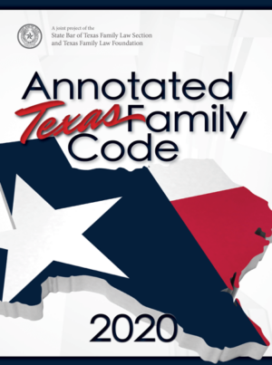 Annotated Texas Family Code - Texas Bar Books