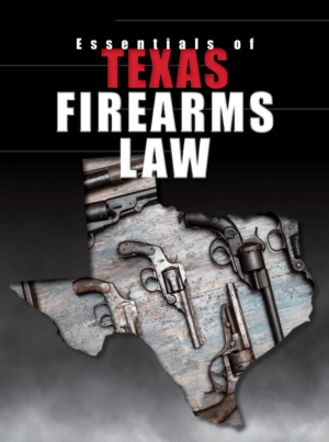 Texas Fire Arms Law - Texas Bar Books
