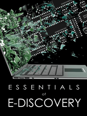 Essentials of e-discovery - Texas Bar Books