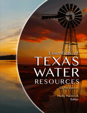 Essentials of Texas Water Resources, 8th ed.